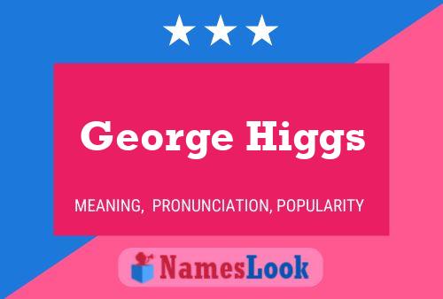 Pôster do nome George Higgs