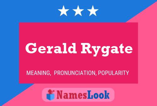 Pôster do nome Gerald Rygate