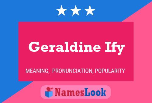 Pôster do nome Geraldine Ify