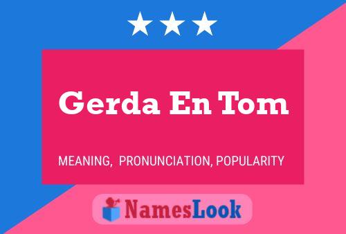 Pôster do nome Gerda En Tom