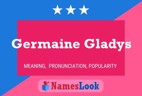 Pôster do nome Germaine Gladys