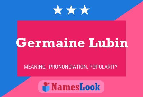 Pôster do nome Germaine Lubin