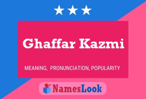 Pôster do nome Ghaffar Kazmi