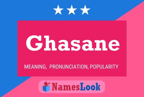 Pôster do nome Ghasane