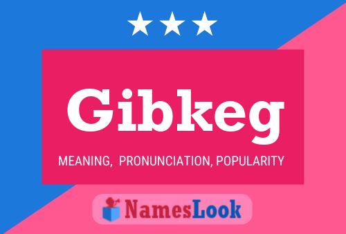 Pôster do nome Gibkeg