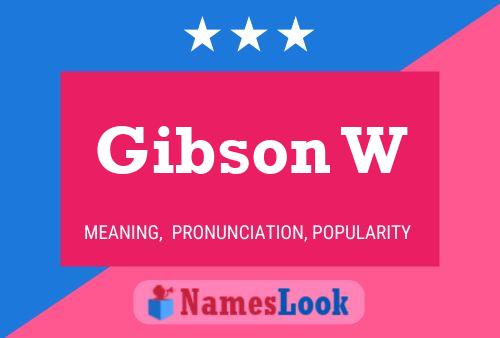 Pôster do nome Gibson W