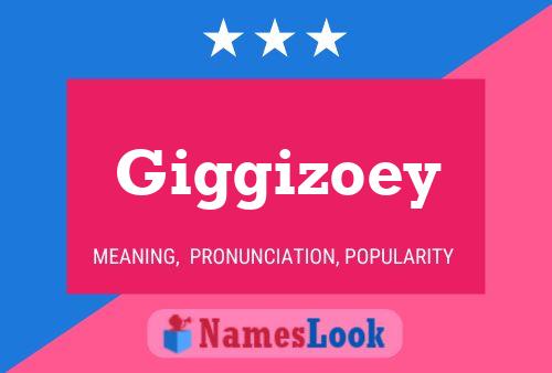 Pôster do nome Giggizoey