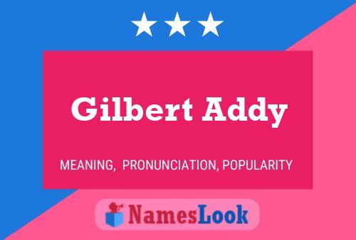 Pôster do nome Gilbert Addy