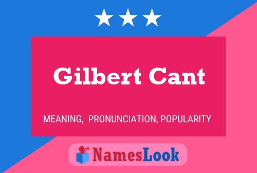 Pôster do nome Gilbert Cant