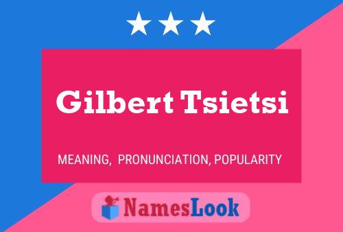 Pôster do nome Gilbert Tsietsi