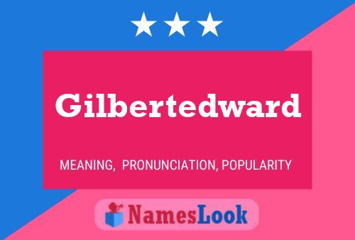 Pôster do nome Gilbertedward