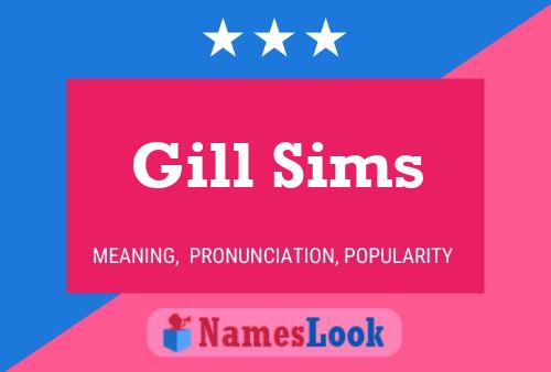 Pôster do nome Gill Sims