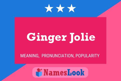 Pôster do nome Ginger Jolie