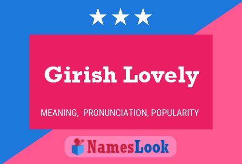 Pôster do nome Girish Lovely