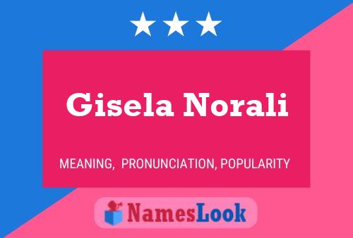 Pôster do nome Gisela Norali