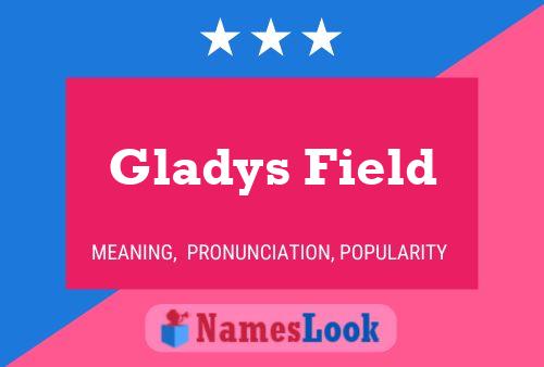 Pôster do nome Gladys Field