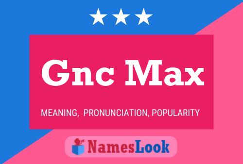 Pôster do nome Gnc Max