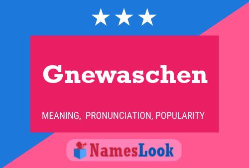 Pôster do nome Gnewaschen