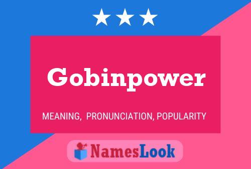 Pôster do nome Gobinpower