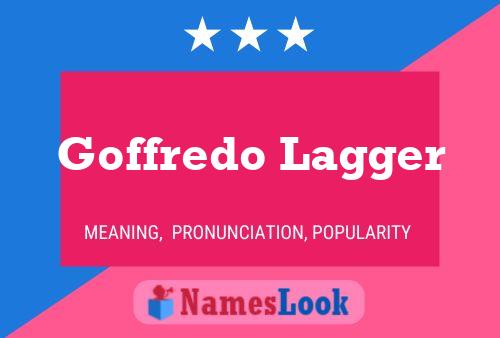 Pôster do nome Goffredo Lagger