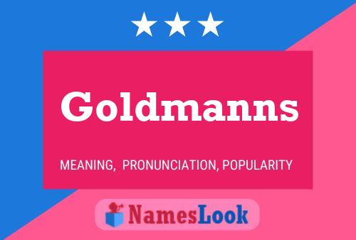 Pôster do nome Goldmanns