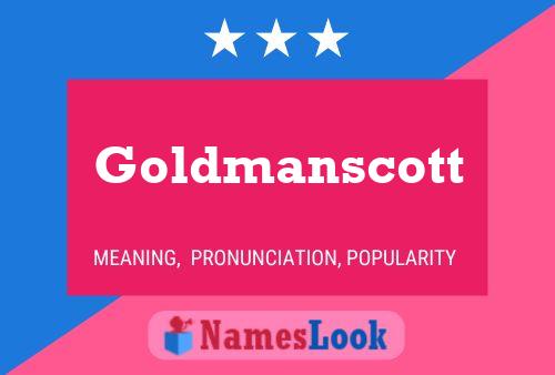 Pôster do nome Goldmanscott