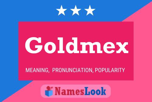 Pôster do nome Goldmex