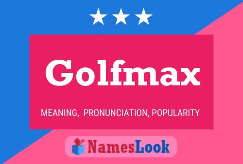 Pôster do nome Golfmax