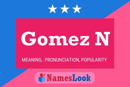 Pôster do nome Gomez N