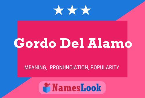 Pôster do nome Gordo Del Alamo