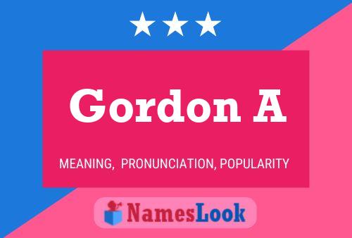 Pôster do nome Gordon A