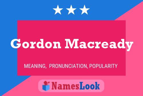 Pôster do nome Gordon Macready