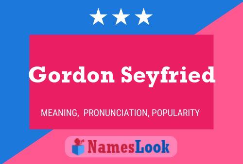 Pôster do nome Gordon Seyfried