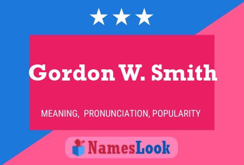 Pôster do nome Gordon W. Smith