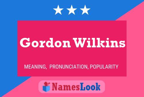 Pôster do nome Gordon Wilkins