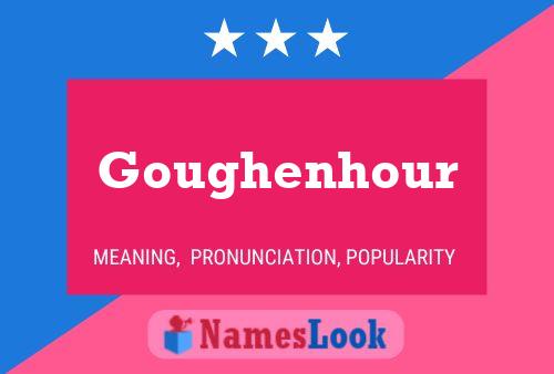 Pôster do nome Goughenhour