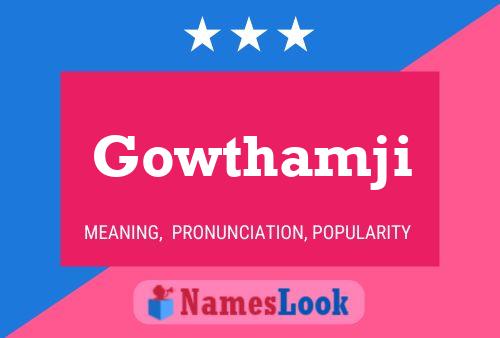 Pôster do nome Gowthamji