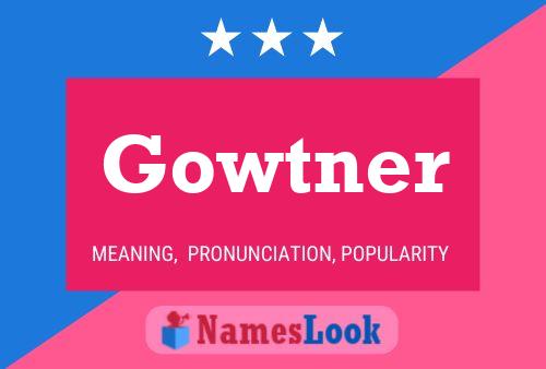 Pôster do nome Gowtner