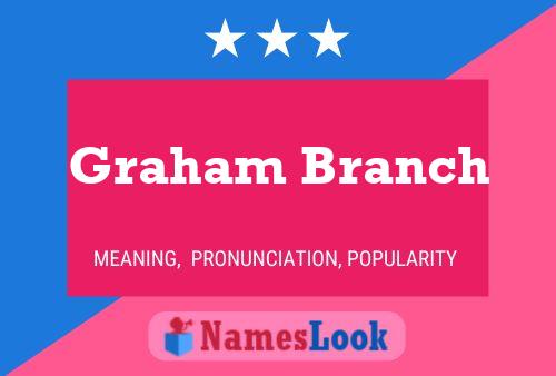 Pôster do nome Graham Branch