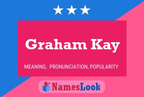 Pôster do nome Graham Kay