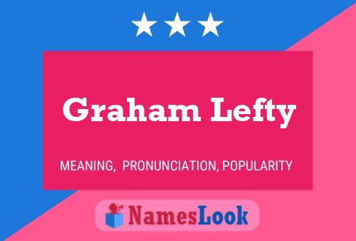 Pôster do nome Graham Lefty