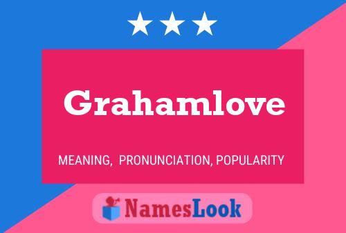 Pôster do nome Grahamlove