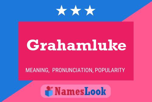 Pôster do nome Grahamluke