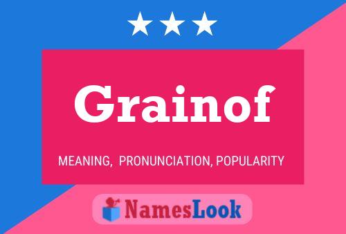 Pôster do nome Grainof