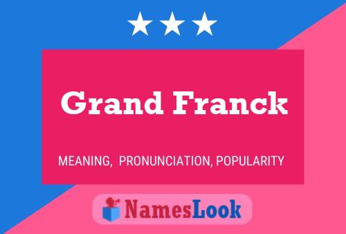 Pôster do nome Grand Franck