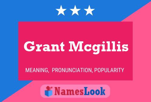 Pôster do nome Grant Mcgillis