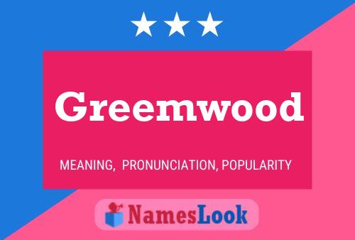 Pôster do nome Greemwood