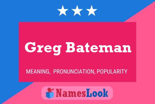 Pôster do nome Greg Bateman