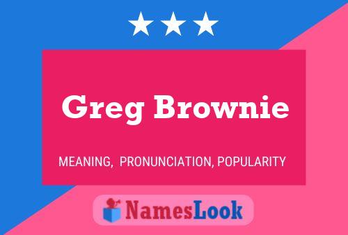 Pôster do nome Greg Brownie