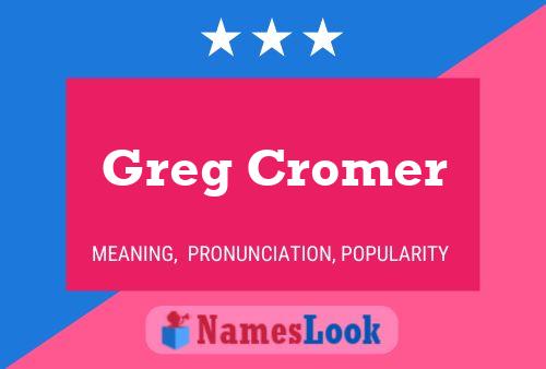 Pôster do nome Greg Cromer